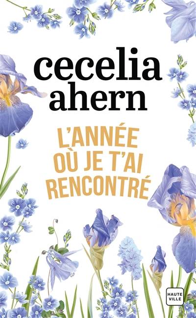 L'année où je t'ai rencontré | Cecelia Ahern, Fabienne Vidallet