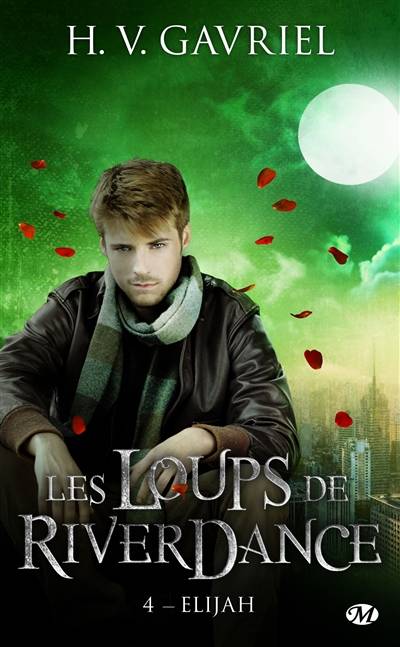 Les loups de Riverdance. Vol. 4. Elijah | H.V. Gavriel