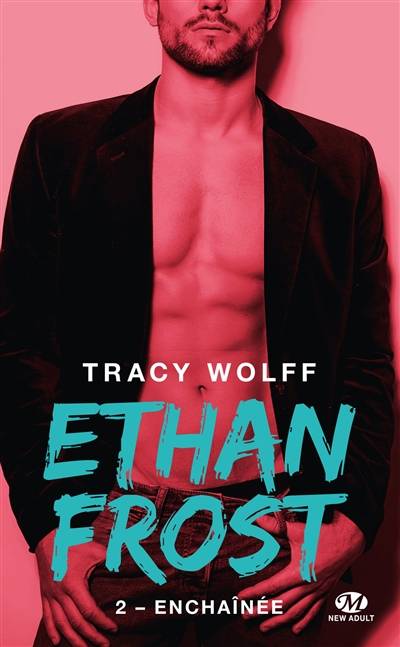 Ethan Frost. Vol. 2. Enchaînée | Tracy Wolff, Claire Allouch