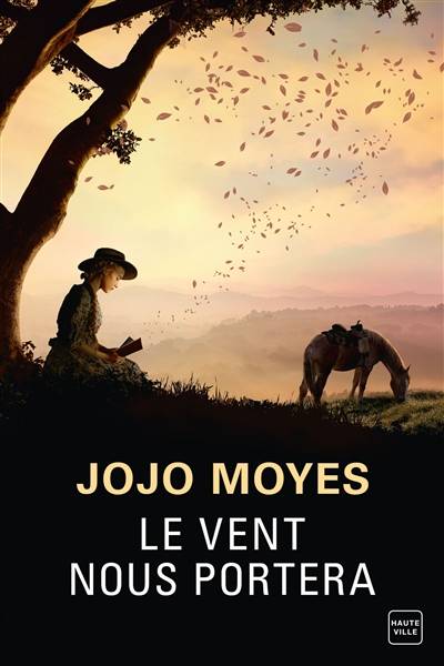 Le vent nous portera | Jojo Moyes, Nathalie Guillaume