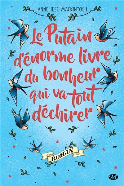 Le putain d'énorme livre du bonheur qui va tout déchirer | Anneliese Mackintosh, Aurélie Montaut-Pernaudet