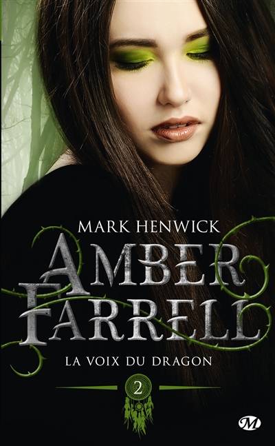 Amber Farrell. Vol. 2. La voix du dragon | Mark Henwick, Alison Jacquet-Robert