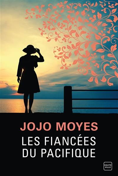 Les fiancées du Pacifique | Jojo Moyes, Alice Seelow