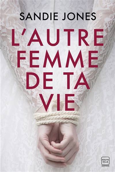 L'autre femme de ta vie | Sandie Jones, Florence Moreau