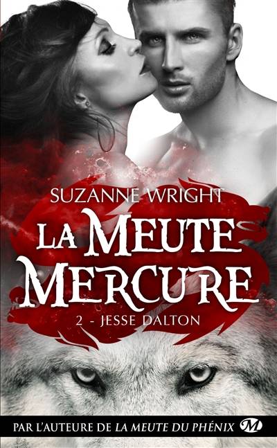 La meute Mercure. Vol. 2. Jesse Dalton | Suzanne Wright, Jocelyne Bourbonnière