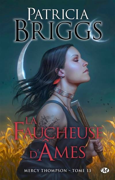 Mercy Thompson. Vol. 13. La faucheuse d'âmes | Patricia Briggs, Sophie Barthélémy