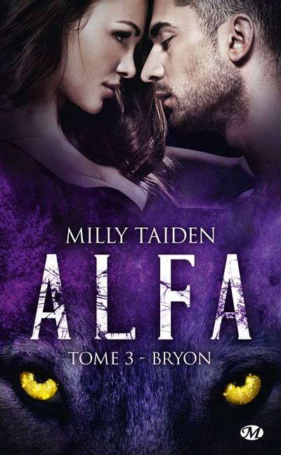 ALFA. Vol. 3. Bryon | Milly Taiden, Hélène Assens