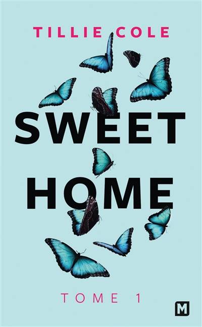 Sweet home. Vol. 1. Sweet home | Tillie Cole