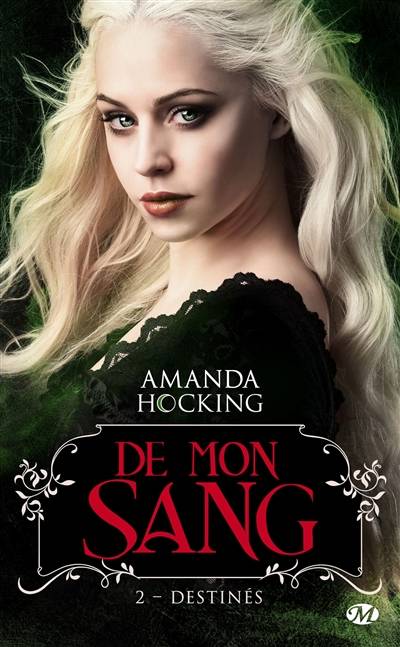 De mon sang. Vol. 2. Destinés | Amanda Hocking, Florence Cogne