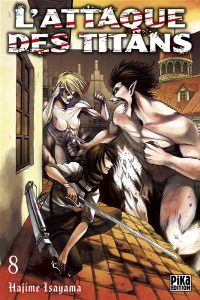 L'attaque des titans. Vol. 8 | Hajime Isayama