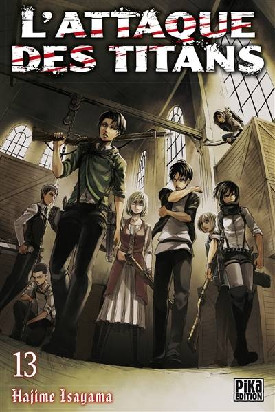 L'attaque des titans. Vol. 13 | Hajime Isayama