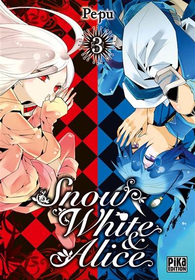 Snow White & Alice. Vol. 3 | Pepu, Marie-Saskia Raynal