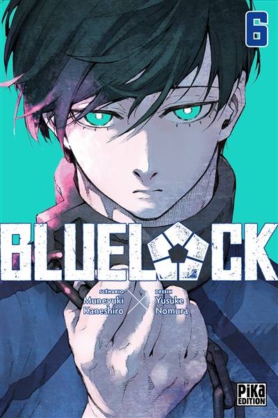 Blue lock. Vol. 6 | Muneyuki Kaneshiro, Yûsuke Nomura, Lilian Lebrun