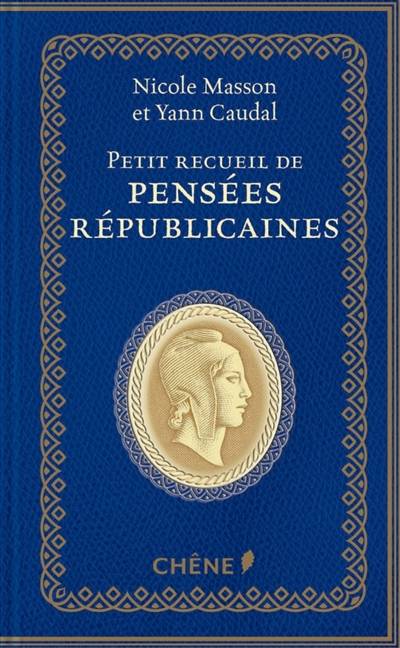 Petit recueil des pensées républicaines | Nicole Masson, Yann Caudal