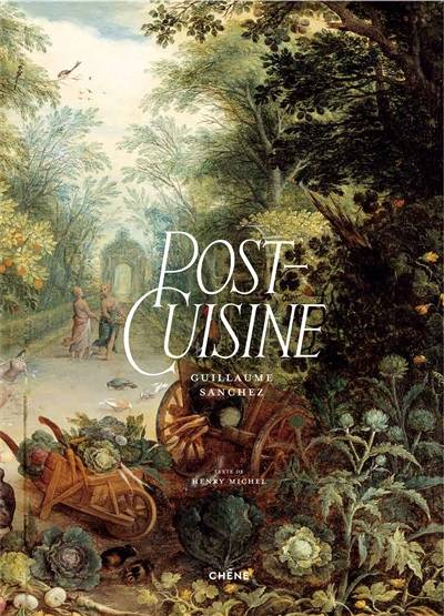 Post-cuisine | Guillaume Sanchez, Henry Michel