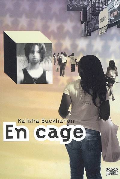 En cage | Kalisha Buckhanon, Elodie Leplat