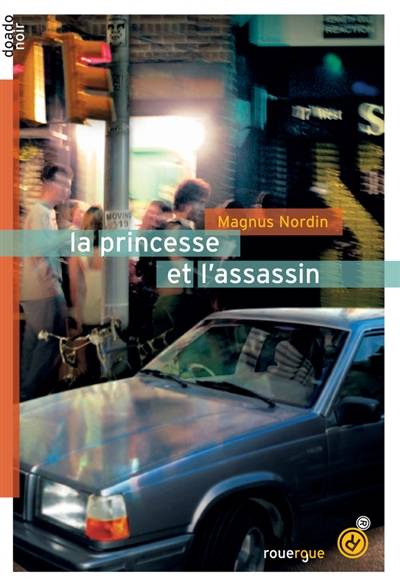 La princesse et l'assassin | Magnus Nordin, Lucile Clauss, Max Stadler