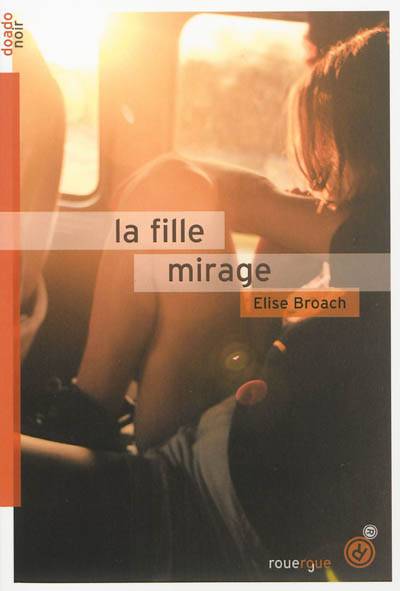 La fille mirage | Elise Broach, Etaïnn Zwer