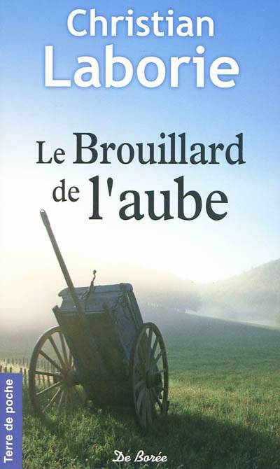 Le brouillard de l'aube | Christian Laborie