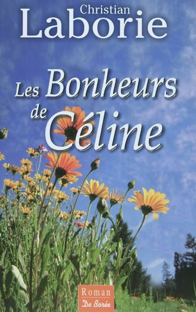 Les bonheurs de Céline | Christian Laborie