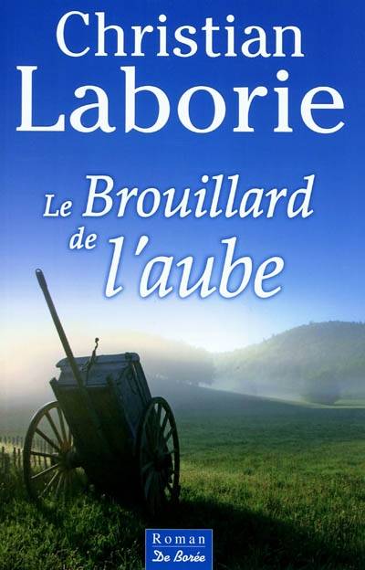 Le brouillard de l'aube | Christian Laborie