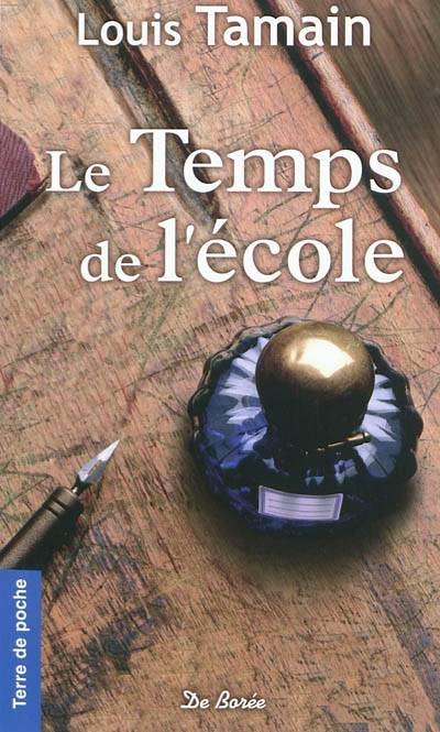 L'encre violette. Vol. 2. Le temps de l'école | Louis Tamain