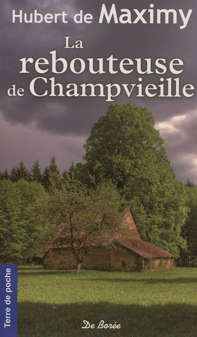 La rebouteuse de Champvieille | Hubert de Maximy