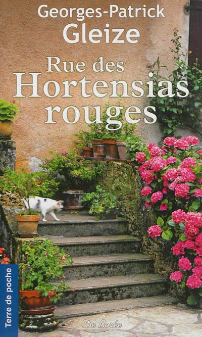 Rue des Hortensias rouges | Georges-Patrick Gleize