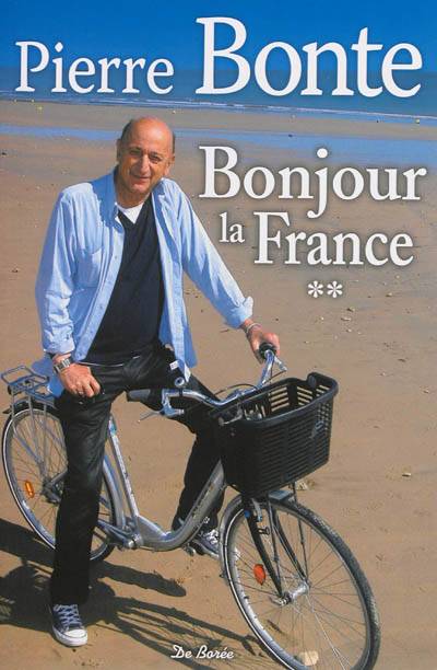 Bonjour la France : le livre d'or des communes de France. Vol. 2 | Pierre Bonte