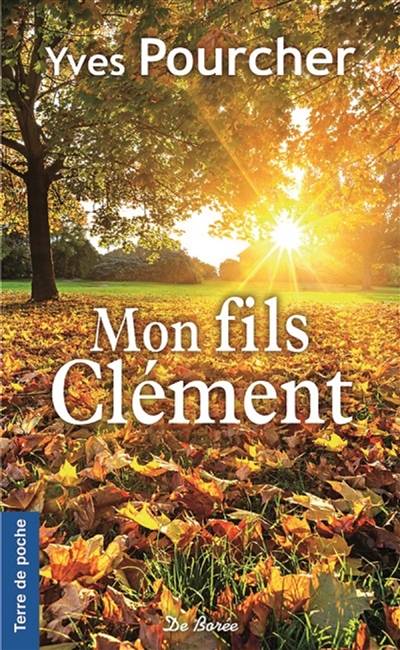 Mon fils Clément | Yves Pourcher