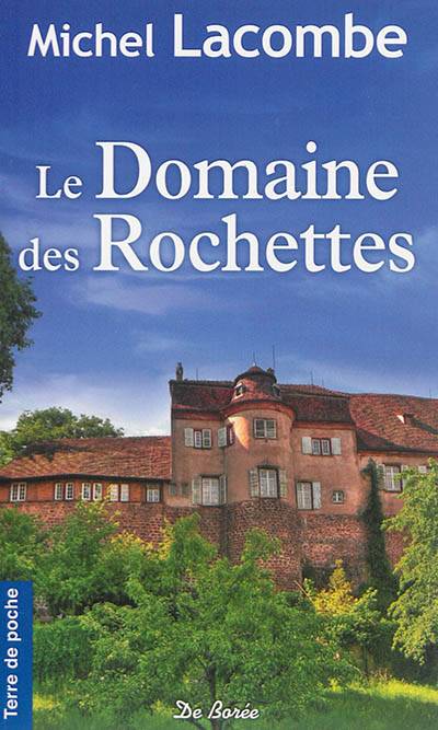 Le domaine des Rochettes | Michel Lacombe