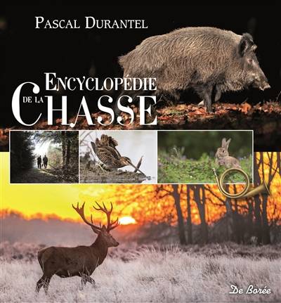 Encyclopédie de la chasse | Pascal Durantel