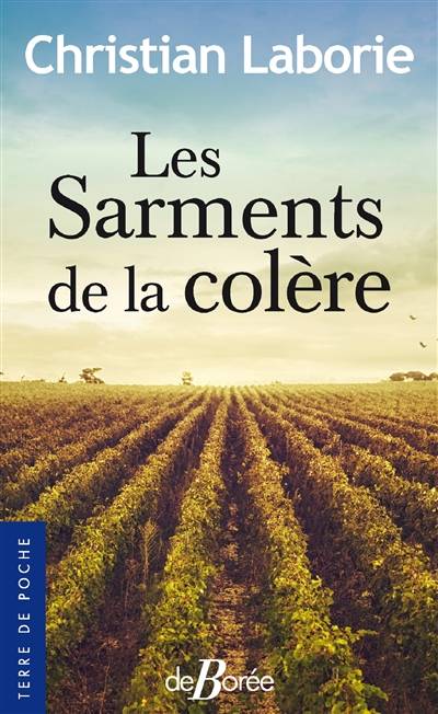 Les sarments de la colère | Christian Laborie