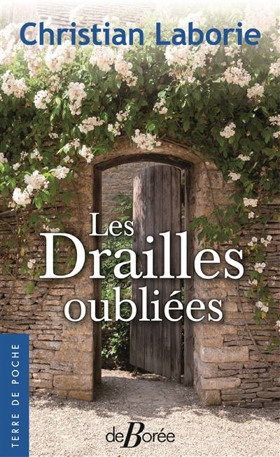 L'appel des drailles. Les drailles oubliées | Christian Laborie