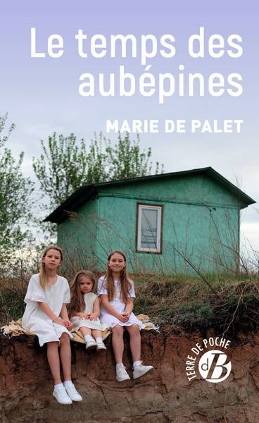 Le temps des aubépines | Marie de Palet