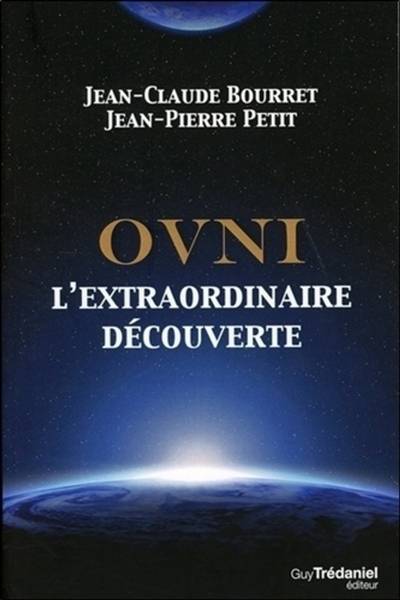 Ovni : l'extraordinaire découverte | Jean-Claude Bourret, Jean-Pierre Petit