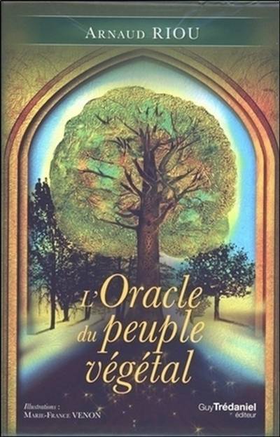 L'oracle du peuple végétal | Arnaud Riou, Marie-France Venon