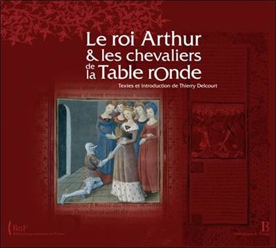 Le roi Arthur & les chevaliers de la Table ronde | Thierry Delcourt