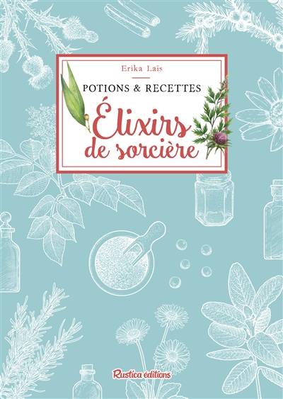 Elixirs de sorcière | Erika Lais