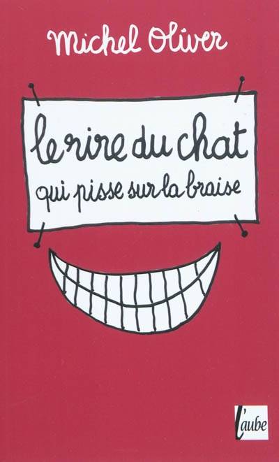 Le rire du chat qui pisse sur la braise : souvenirs d'un épicurien | Michel Oliver