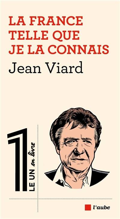 La France telle que je la connais | Jean Viard, Eric Fottorino