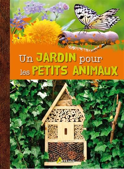 Un jardin pour les petits animaux | Maurice Duperat