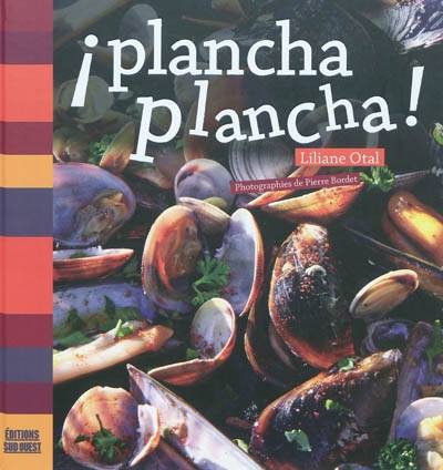 Plancha plancha ! | Liliane Otal, Pierre Bordet