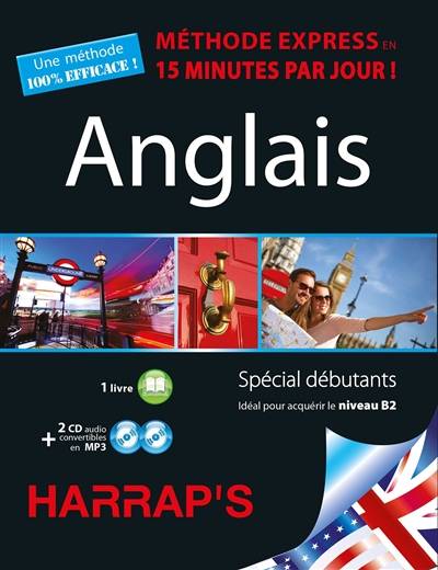 Anglais : méthode express en 15 minutes par jour ! : spécial débutants, idéal pour acquérir le niveau B2 | Sheena Andromaque-Kemp, Dominique Gautie