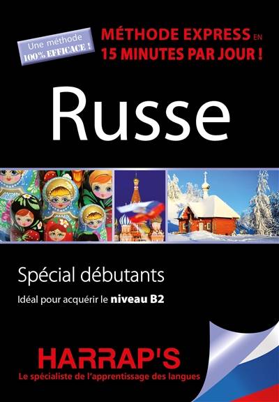 Russe, méthode express en 15 minutes par jour ! : spécial débutants : idéal pour acquérir le niveau B2 | Rachel Farmer, Marianne Seite-Karner