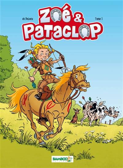 Zoé & Pataclop. Vol. 1 | Benoît Du Peloux