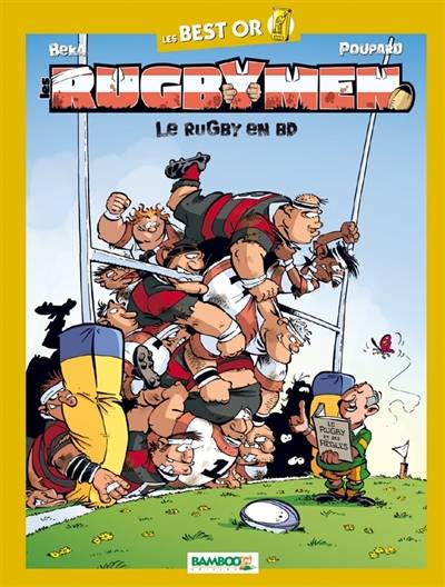 Les rugbymen : le rugby en BD | Béka, Joël Jutge, Poupard, Maëla Cosson