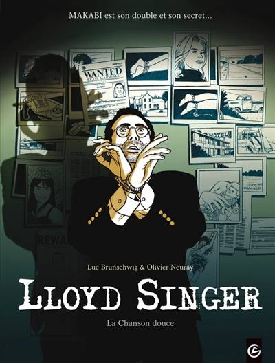 Lloyd Singer. Vol. 5. Cycle 2. Vol. 2. La chanson douce | Luc Brunschwig, Olivier Neuray, Marie Versaevel