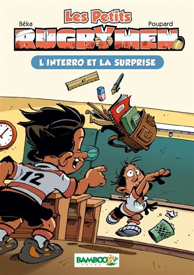 Les petits rugbymen. Vol. 2. L'interro et la surprise | Caroline Roque, Béka, Poupard, Maëla Cosson