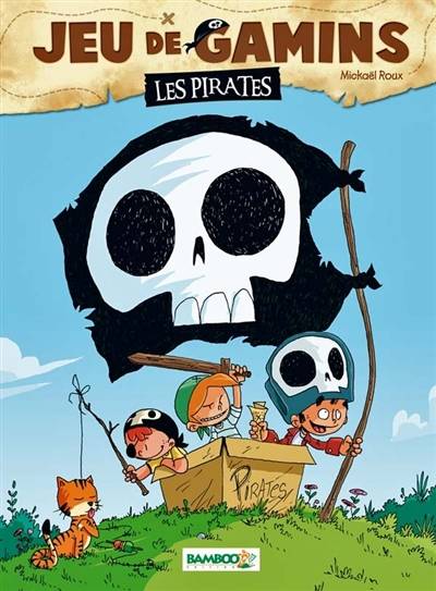 Jeu de gamins. Vol. 1. Les pirates | Mickaël Roux, Dawid